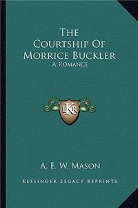 The Courtship Of Morrice Buckler
