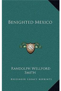 Benighted Mexico