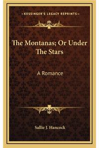The Montanas; Or Under the Stars