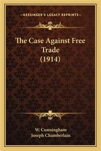 The Case Against Free Trade (1914)