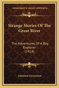 Strange Stories Of The Great River