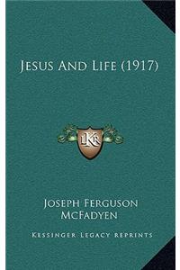 Jesus and Life (1917)