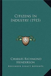 Citizens in Industry (1915)