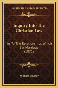 Inquiry Into the Christian Law