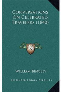 Conversations on Celebrated Travelers (1840)