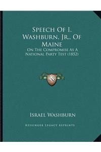 Speech of I. Washburn, Jr., of Maine
