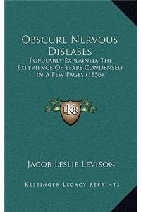 Obscure Nervous Diseases