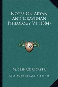 Notes On Aryan And Dravidian Philology V1 (1884)