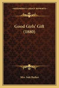 Good Girls' Gift (1880)