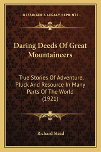 Daring Deeds Of Great Mountaineers