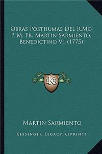 Obras Posthumas Del R.Mo P. M. Fr. Martin Sarmiento, Benedictino V1 (1775)