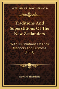 Traditions And Superstitions Of The New Zealanders