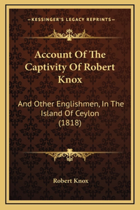 Account Of The Captivity Of Robert Knox