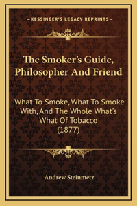 The Smoker's Guide, Philosopher And Friend