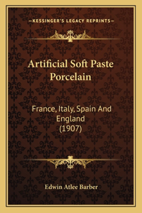 Artificial Soft Paste Porcelain