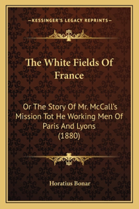 White Fields Of France