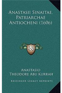 Anastasii Sinaitae, Patriarchae Antiocheni (1606)