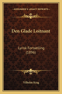 Den Glade Loitnant: Lyrisk Fortaelling (1896)