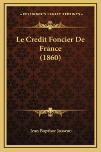 Le Credit Foncier De France (1860)