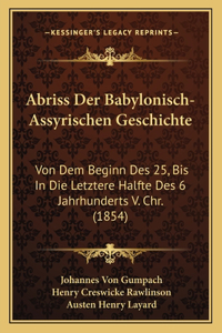 Abriss Der Babylonisch-Assyrischen Geschichte