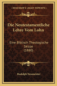 Die Neutestamentliche Lehre Vom Lohn