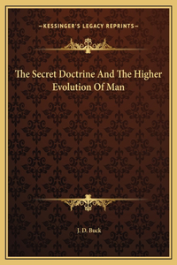The Secret Doctrine And The Higher Evolution Of Man