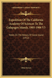 Expedition Of The California Academy Of Sciences To The Galapagos Islands, 1905-1906 V5