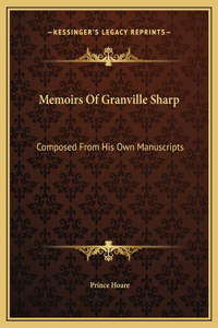 Memoirs Of Granville Sharp