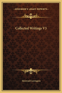 Collected Writings V3