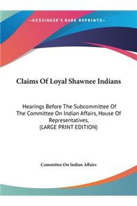 Claims of Loyal Shawnee Indians