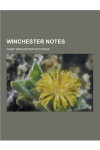 Winchester Notes