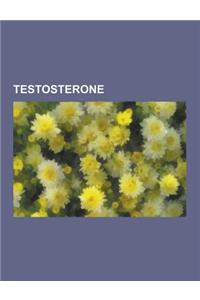 Testosterone: Androgen Replacement Therapy, Andropause, Challenge Hypothesis, Diabetes and Testosterone, Digit Ratio, Dominance Hier