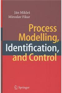 Process Modelling, Identification, and Control