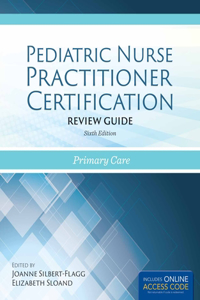 Pediatric Nurse Practitioner Certification Review Guide