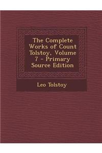 The Complete Works of Count Tolstoy, Volume 7