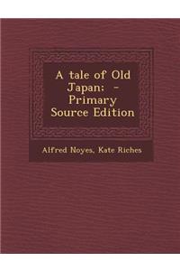 Tale of Old Japan;