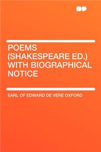 Poems (Shakespeare Ed.) with Biographical Notice