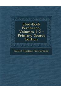 Stud-Book Percheron, Volumes 1-2