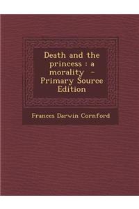 Death and the Princess: A Morality