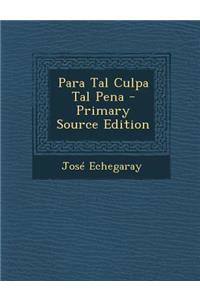 Para Tal Culpa Tal Pena - Primary Source Edition