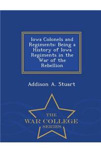 Iowa Colonels and Regiments