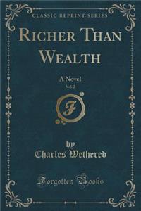 Richer Than Wealth, Vol. 2