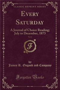 Every Saturday, Vol. 4