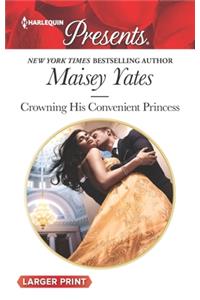 Crowning His Convenient Princess