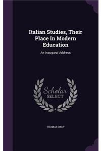 Italian Studies, Their Place in Modern Education