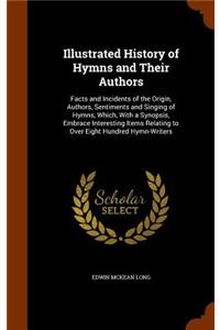 Illustrated History of Hymns and Their Authors