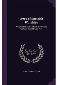 Lives of Scottish Worthies