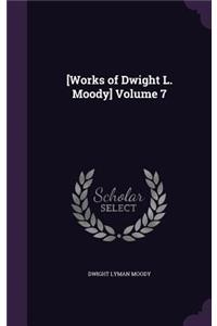 [Works of Dwight L. Moody] Volume 7