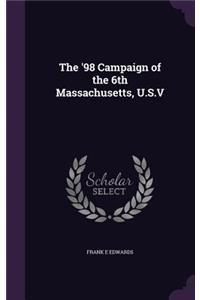 The '98 Campaign of the 6th Massachusetts, U.S.V