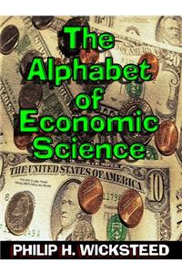 THE ALPHABET OF ECONOMIC SCIENCE